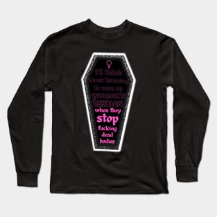 Men's opinions = irrelevant Long Sleeve T-Shirt